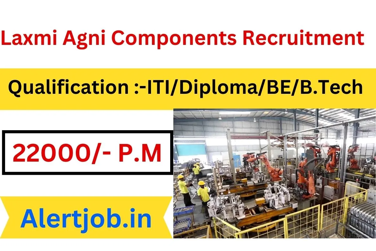 235 Post Laxmi Agni Components And Forgings Recruitment 2023 | HR Contact number