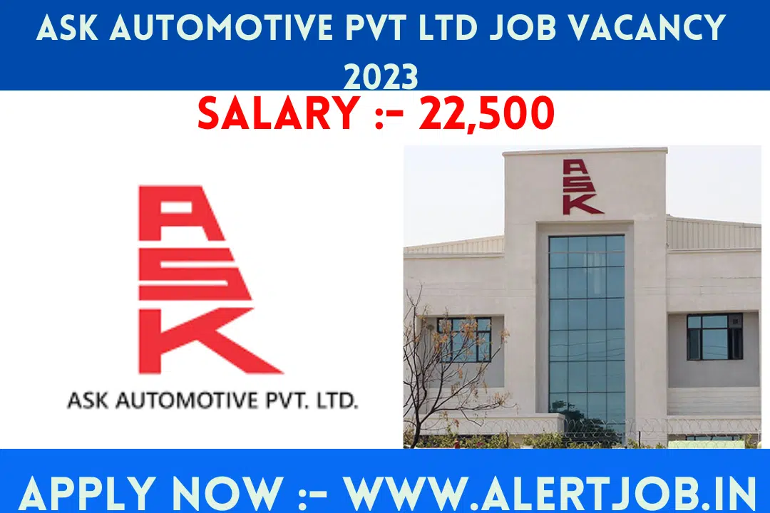 201 ASK Automotive Job Recruitment 2023 | In Haryana
