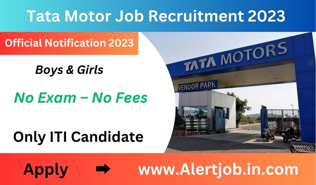 Tata Motor Job Recruitment 2023 :- टाटा मोटर्स जॉब भर्ती 2023: टाटा मोटर्स ने 2023 में विभिन्न पदों के लिए नौकरी के अवसर प्रदान किए हैं। यह नौकरियां इंजीनियरिंग, वित्त, प्रबंधन, और अन्य क्षेत्रों में हैं