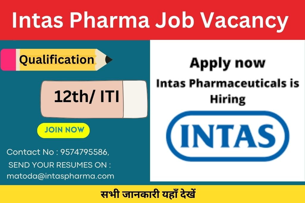 Intas Pharma Job Vacancy 2023 : Permanent Job