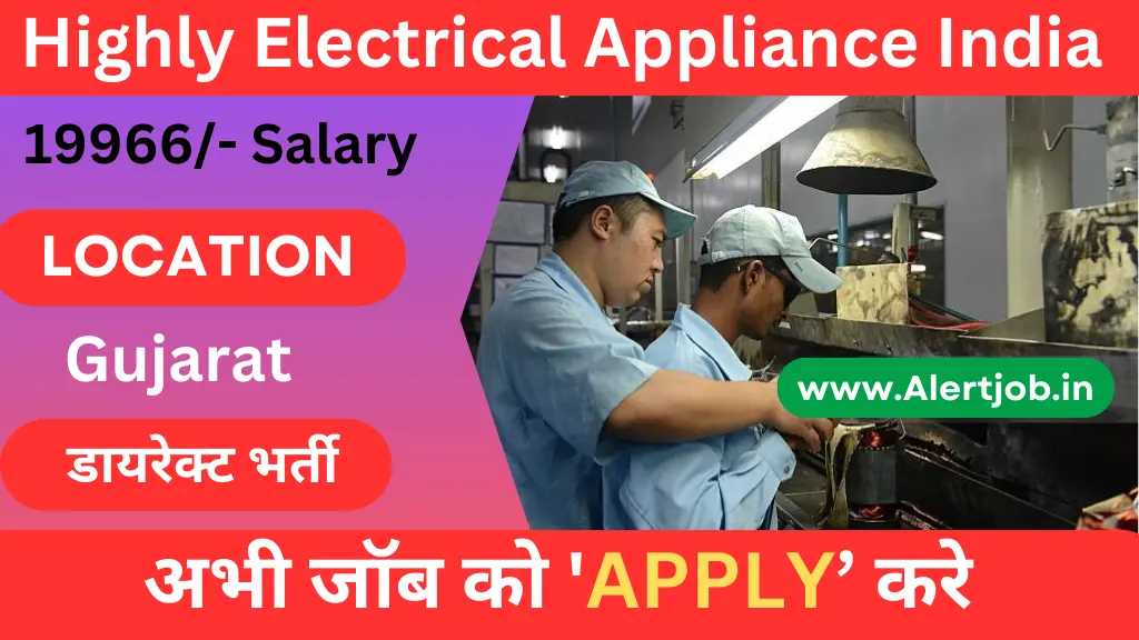 Highly Electrical Appliance India job  vacany