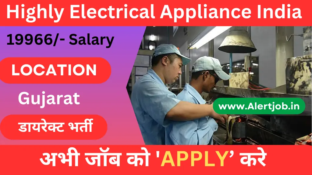 Highly Electrical Appliance India job vacany