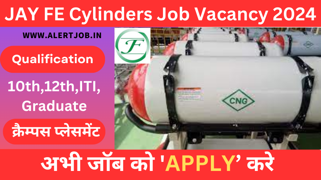 JAY FE Cylinders Job Vacancy 2024