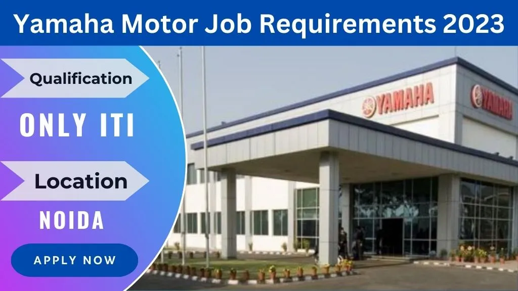 Yamaha Motor Job Requirements 2023