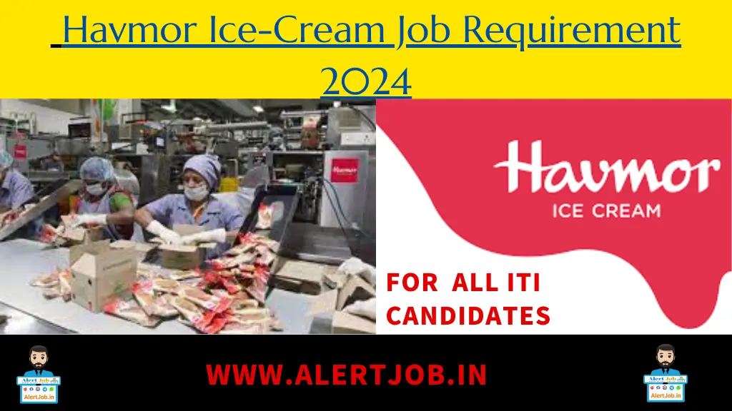 Havmor Ice-Cream Job Requirement 2024 : Apprenticeship For All ITI Candidates