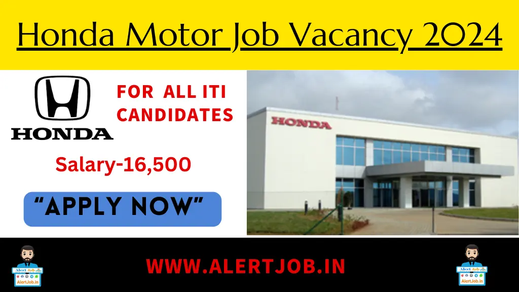 Honda Motor Job Vacancy 2024 : होंडा जैसी बड़ी कंपनी में भर्ती|