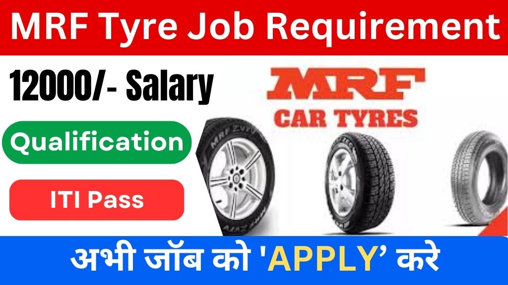 MRF Tyre requirement 2024