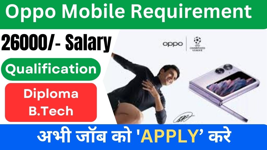 Oppo Mobile Job Requirement 2024