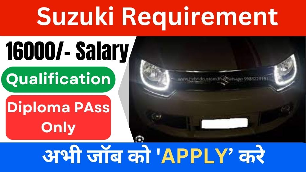 Suzuki Motors Job Requirement 2024