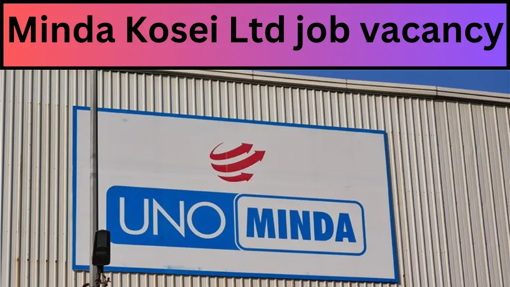 Minda Kosei Job Requirement 2024