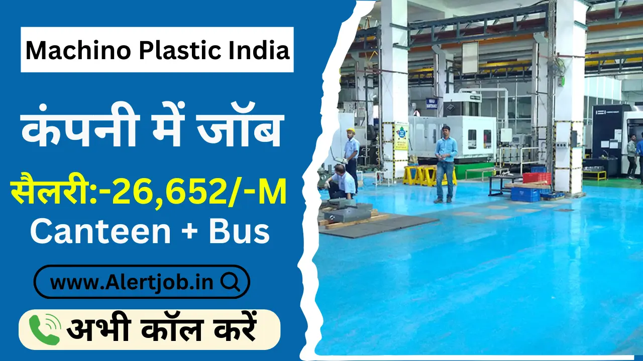 Machino Plastic India Job Vacancy 2025