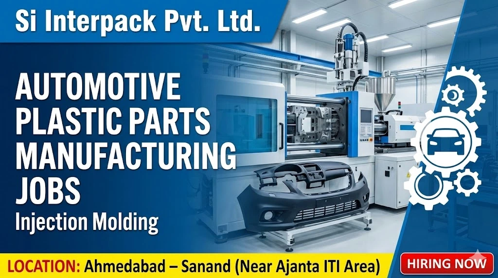 Si Interpack Injection Molding Job in Ahmedabad | Apply Now